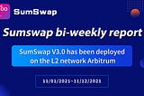 SUMSWAP BI-WEEKLY REPORT