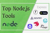 Top Node.js Tools for Production