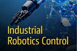 Industrial Robotics Control Book