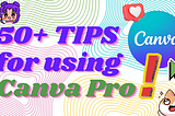 50+ tips for using Canva Pro in 2022