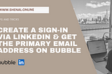 How to create a sign-in via LinkedIn and collect the primary email address on Bubble