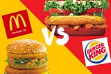 Burger Battle — McDonalds VS Burger King