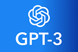 How GPT-3 Can Power your Next Project