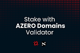 Stake Your $AZERO with AZERO.ID [renamed from AZERO Domains]