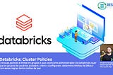 Databricks: Cluster Policies