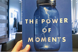 Book Review: The Power of Moments