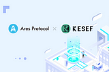 Ares Protocol & Kesef Finance Partnership