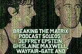 BTM PODCAST S01E05: JEFFREY EPSTEIN, GHISLAINE MAXWELL, WAYFAIR-GATE AND YOUTUBE’S CENSORSHIP…