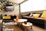 Tips for Buying Furniture Online in Lahore
