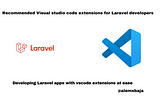 Recommended Visual studio code extensions for Laravel developers
