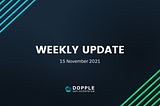 Dopple Ecosystem: Weekly Update Article — 15 Nov 2021