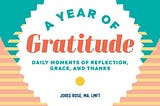 12 Ways to Deepen Your Gratitude Practice