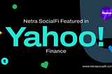 NetraSocialFi featured in Yahoo!