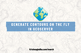 How to Generate Contours on the Fly in GeoServer for DEM Data