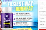 Major Keto — Weight Loss Benefits, Reviews, Results And Ingredients