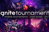 Ignite Tournaments Announces Cash Prize Platform
