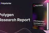 Polystarter Research Report: Polygen