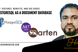 PostgreSQL as a Document Database with .NET: Features, Benefits, and Use Cases