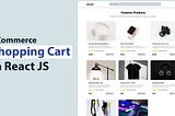 Building an eCommerce Shopping Cart with React JS