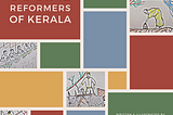 Social Reformers of Kerala — Part 01