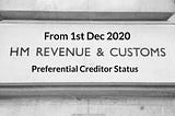 Jumping the Line? From December 1st, HMRC are Preferential Creditors.