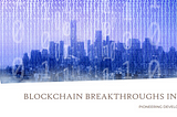 Blockchain Breakthroughs: Pioneering Developments in 2024