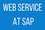 Web Service at SAP