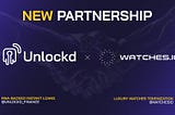 Unlockd x Watches.io: TIME FOR A NEW ERA IN LIQUIDITY