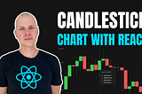 Building a Custom Cryptocurrency Candlestick Chart from Scratch with React