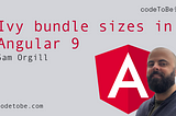 Angular 9 bundle sizes with Ivy