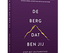 De berg dat ben jij
