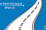 The Financial Path Forward (Part 3)