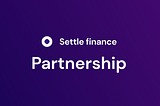 Exploring Settle Finance Partnerships: Q2 Highlight