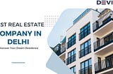 Best Real Estate Company in Delhi