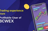Trading experience from a consistently profitable user of BCWEX platform