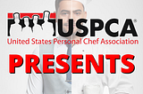 USPCA Presents, the new Personal Chef podcast