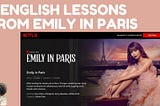 3 English Lessons from Emily in Paris to Help You Improve Your English Speaking Skills