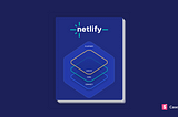 How Netlify rebranded their app in just 6 weeks