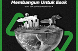 Membangun untuk Esok