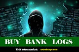 Buy Bank Logs with Email Access: 3 Telegram Vendors and Buy Bank Logins CVV Shop to Avoid