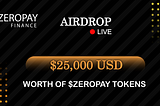 Zeropay Finance $25,000 Airdrop is Live