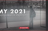 My 2021 Photography Project