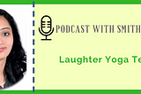 Podcast for Freelancers — Laughter Yoga Teacher and Happiness Coach