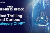 The Jumbo Juke Box- Most Thrilling And Curious Category Of NFT