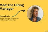 #MeetTheHiringManager - Emma Radin