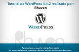 Desde RHUVEN — Estudio de diseño web en Barcelona — hemos creado un sencillo Curso wordpress 4.4.2