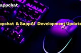 Sappchat & SappAi Development Updates — May 19th, 2023