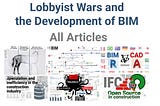 Lobbyist Wars and BIM Development. All Parts