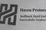 Haven Protocol Successfully Deploys Rollback Hard Fork