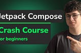 Jetpack Compose For Beginners — Crash Course 2024